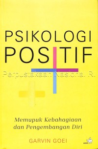 Psikologi Positif : memupuk kebahagiaan dan pengembangan diri