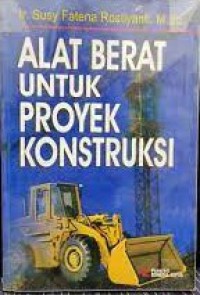 Alat Berat Untuk Proyek Konstruksi