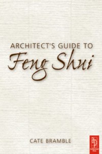 Architect's Guide To Feng Shui