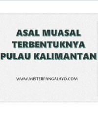 ASAL MULA PULAU KALIMANTAN