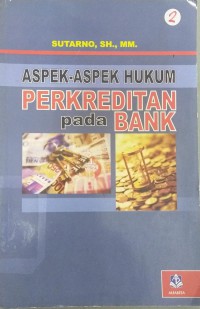 Aspek-aspek hukum perkreditan pada bank