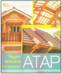 Atap, Ragam Bentuk dan Perawatan