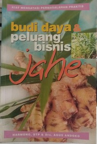 Budi daya dan peluang bisnis jahe