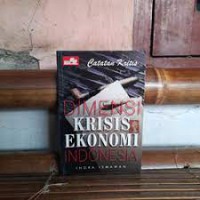 Catatan Kritis Dimensi Krisis Ekonomi Indonesia