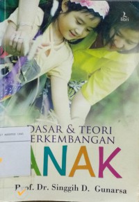 Dasar dan Teori Perkembangan Anak