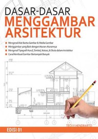 DASAR - DASAR MENGGAMBAR ARSITEKTUR