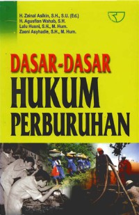 Dasar-Dasar Hukum Perburuhan