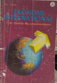 Ekonomi internasional: teori, masalah dan kebijakannya