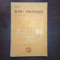 Ilmu Proyeksi: Untuk Sekolah Teknik