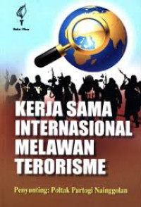 Kerja Sama Internasional Melawan Terorisme