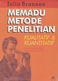 MEMADU METODE PENELITIAN : KUALITATIF & KUANTITATIF