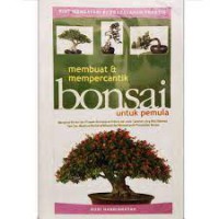 Membuat dan Mempercantik Bonsai Untuk Pemula