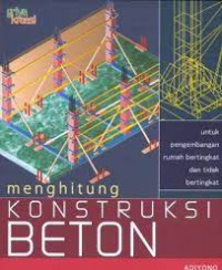 Menghitung Konstruksi Beton Untuk Pengembangan Rumah Bertingkat Dan  Tidak Bertingkat