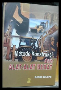 motode konstruksi dan alat alat berat