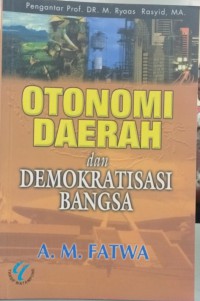 Otonomi daerah dan demokratisasi bangsa