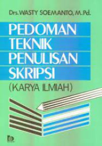 Pedoman teknik penulisan skripsi (karya ilmiah)