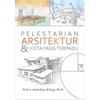 pelestarian arsitektur & kota yang terpadu