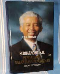 PENGALAMAN DALAM MASA PENGABDIAN SEBUAH OTOBIOGRAFI