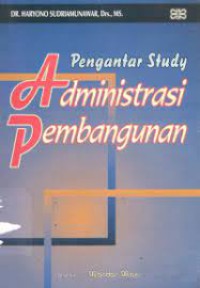 Pengantar Study Administrasi Pembangunan