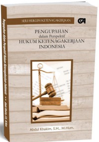 PENGUPAHAN DALAM PERSPEKTIF HUKUM KETENAGAKERJAAN INDONESIA