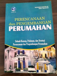 PERENCANAAN DAN PENGEMBANGAN PERUMAHAN