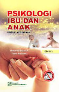 PSIKOLOGI IBU DAN ANAK UNTUK KEBIDANAN