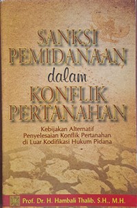 Sanksi Pemidanaan dalam Konflik Pertanahan