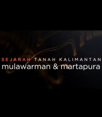 SEJARAH TANAH KALIMANTAN MULAWARMAN & MARTAPURA