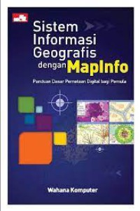 Sistem Informasi Geografis dengan MapInfo