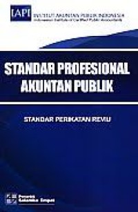 Standar profesional akuntan publik: standar perikatan reviu