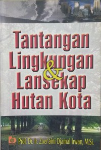 Tantangan Lingkungan dan Lansekap Hutan Kota