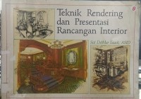 Teknik rendering dan prestasi rancangan interior