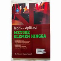 Teori dan Aplikasi Metode Elemen Hingga