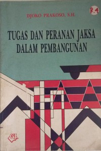 Tugas dan peranan jaksa dalam pembangunan