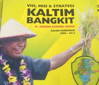 VISI, MISI DAN STRATEGI KALTIM BANGKIT